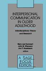 9780803951174-0803951175-Interpersonal Communication in Older Adulthood: Interdisciplinary Theory and Research (SAGE Focus Editions)