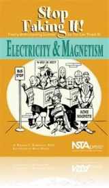 9780873552363-0873552369-Electricity And Magnetism: Stop Faking It! Finally Understanding Science So You Can Teach It