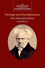 9781108436526-1108436528-Schopenhauer: Parerga and Paralipomena: Volume 2: Short Philosophical Essays (The Cambridge Edition of the Works of Schopenhauer)