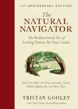 9781615197149-1615197141-The Natural Navigator, Tenth Anniversary Edition: The Rediscovered Art of Letting Nature Be Your Guide (Natural Navigation)