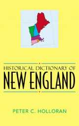 9780810848610-0810848619-Historical Dictionary of New England (Historical Dictionaries of Cities, States, and Regions)
