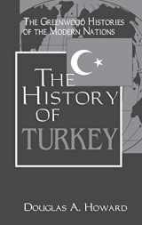 9780313307089-0313307083-The History of Turkey: (The Greenwood Histories of the Modern Nations)