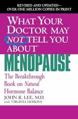 9780446691420-0446691429-What Your Doctor May Not Tell You About Menopause (TM): The Breakthrough Book on Natural Hormone Balance (What Your Doctor May Not Tell You About...(Paperback))