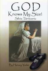 9781885270146-1885270143-God Knows My Size! Silvia Tarniceriu