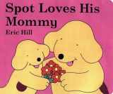 9780399245114-0399245111-Spot Loves His Mommy