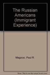 9780791033890-0791033899-The Russian Americans (Immigrant Experience)