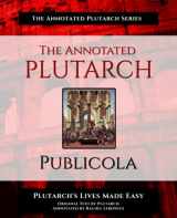 9781954822016-1954822014-The Annotated Plutarch - Publicola: Plutarch's Lives Made Easy (The Annotated Plutarch Series)