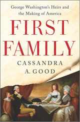 9781335449511-1335449515-First Family: George Washington's Heirs and the Making of America