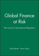 9780745625119-0745625118-Global Finance at Risk: The Case for International Regulation