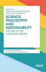 9781138796409-1138796409-Science, Philosophy and Sustainability: The End of the Cartesian dream (Routledge Explorations in Sustainability and Governance)