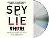 9781427221759-1427221758-Spy the Lie: Former CIA Officers Teach You How to Detect Deception