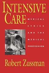 9780226996356-0226996352-Intensive Care: Medical Ethics and the Medical Profession