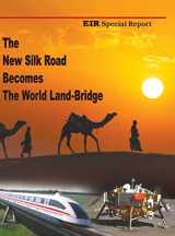 9780943235257-0943235251-The New Silk Road Becomes The World Land-Bridge
