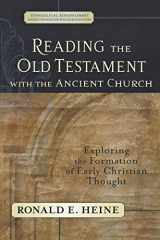 9780801027772-0801027772-Reading the Old Testament with the Ancient Church: Exploring the Formation of Early Christian Thought (Evangelical Ressourcement: Ancient Sources for the Church's Future)