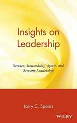 9780471176343-0471176346-Insights on Leadership: Service, Stewardship, Spirit, and Servant-Leadership