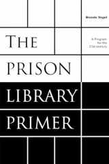 9780810854031-0810854031-The Prison Library Primer: A Program for the Twenty-First Century