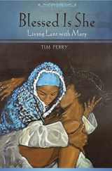 9780819222336-081922233X-Blessed Is She: Living Lent with Mary