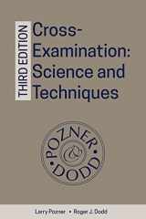 9781632843913-1632843919-Cross-Examination: Science and Techniques, 3rd Edition [LATEST EDITION]