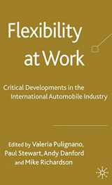 9781403900418-1403900418-Flexibility at Work: Critical Developments in the International Automobile Industry