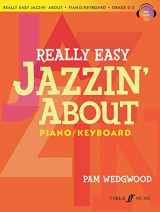 9780571534036-0571534031-Really Easy Jazzin' About for Piano / Keyboard: Book & CD (Faber Edition: Jazzin' About)