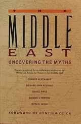 9780884641360-0884641368-The Middle East: Uncovering the myths : papers prepared for a conference