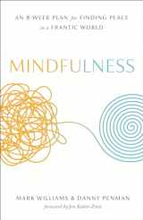 9781609618957-1609618955-Mindfulness: An Eight-Week Plan for Finding Peace in a Frantic World