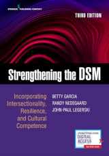 9780826164445-0826164447-Strengthening the DSM, Third Edition: Incorporating Intersectionality, Resilience, and Cultural Competence