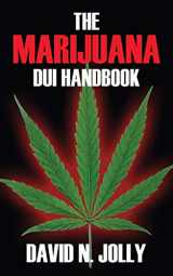 9781478705789-1478705787-The Marijuana DUI Handbook