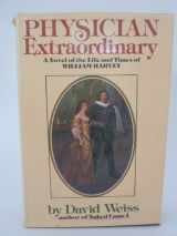 9780440059165-044005916X-Physician extraordinary: A novel of the life and times of William Harvey