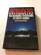 9780394560762-0394560760-Intruders: The Incredible Visitations at Copley Woods