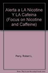 9780516373553-0516373552-Alerta a LA Nicotine Y LA Cafeina (Focus on Nicotine and Caffeine) (Spanish Edition)