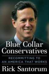 9781621572398-1621572390-Blue Collar Conservatives: Recommitting to an America That Works