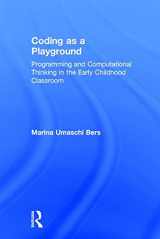 9781138225619-1138225614-Coding as a Playground: Programming and Computational Thinking in the Early Childhood Classroom