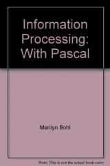 9780574213907-0574213902-Information processing with PASCAL