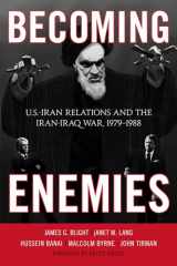 9781442208308-1442208309-Becoming Enemies: U.S.-Iran Relations and the Iran-Iraq War, 1979–1988
