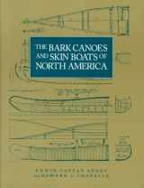 9781560982968-1560982969-The Bark Canoes and Skin Boats of North America (Bulletin (United States National Museum), 230.)