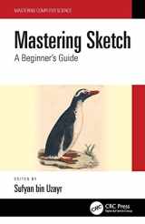 9781032199528-1032199520-Mastering Sketch: A Beginner's Guide (Mastering Computer Science)