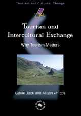 9781845410186-1845410181-Tourism and Intercultural Exchange: Why Tourism Matters (Tourism and Cultural Change, 4)