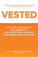 9780230341708-0230341705-Vested: How P&G, McDonald's, and Microsoft are Redefining Winning in Business Relationships