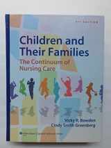 9781451187861-1451187866-Children and Their Families: The Continuum of Nursing Care