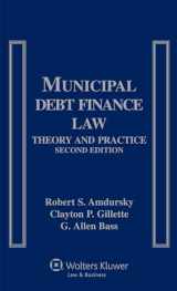 9781454826644-1454826649-Municipal Debt Finance Law: Theory and Practice