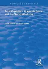 9780367134259-036713425X-Toxic Capitalism: Corporate Crime and the Chemical Industry (Routledge Revivals)