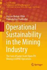 9789811590269-9811590265-Operational Sustainability in the Mining Industry: The Case of Large-Scale Open-Pit Mining (LSOPM) Operations (Asset Analytics)