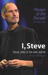 9781932841664-1932841660-I, Steve: Steve Jobs In His Own Words (In Their Own Words)