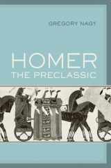 9780520256927-0520256921-Homer the Preclassic (Volume 67)