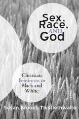 9781606085691-1606085697-Sex, Race, and God: Christian Feminism in Black and White