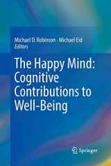 9783319864693-3319864696-The Happy Mind: Cognitive Contributions to Well-Being