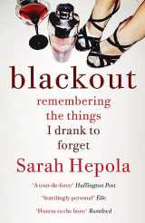 9781473616103-1473616107-Blackout: Remembering the things I drank to forget
