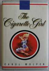 9781573221375-1573221376-The Cigarette Girl: A Novel