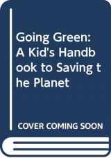 9780670836116-0670836117-Going Green: A Kid's Handbook to Saving the Planet